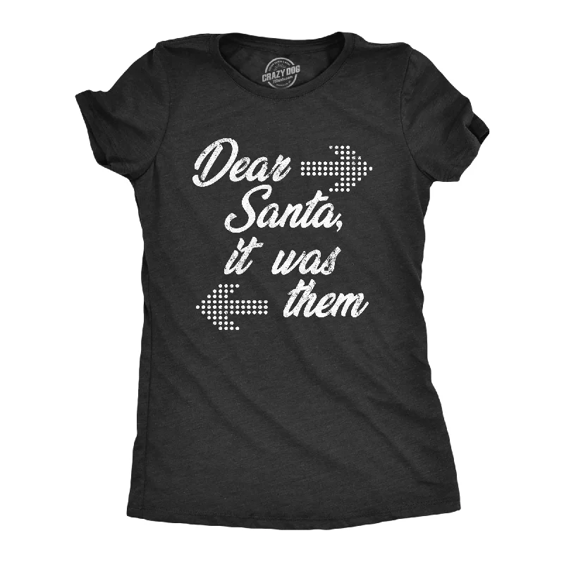Pocketed Women T Shirt for Added FunctionalityDear Santa It Was Them Women's T Shirt Pocketed Women T Shirt for Added FunctionalityDear Santa It Was Them Women's T Shirt