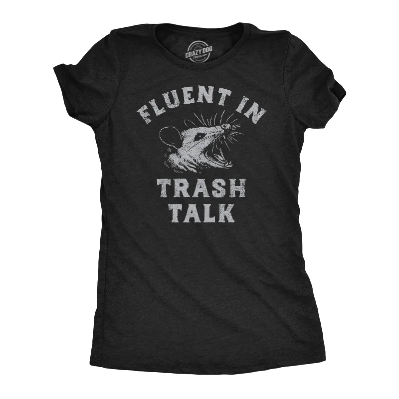 Plus Size Women T Shirt for a Comfortable and Flattering FitFluent In Trash Talk Women's T Shirt Plus Size Women T Shirt for a Comfortable and Flattering FitFluent In Trash Talk Women's T Shirt