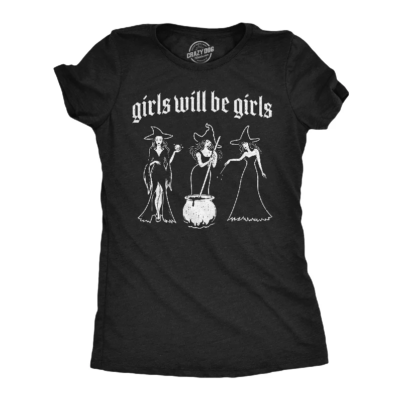 Moisture - Wicking Women T Shirt for Active LifestylesGirls Will Be Girls Women's T Shirt Moisture - Wicking Women T Shirt for Active LifestylesGirls Will Be Girls Women's T Shirt