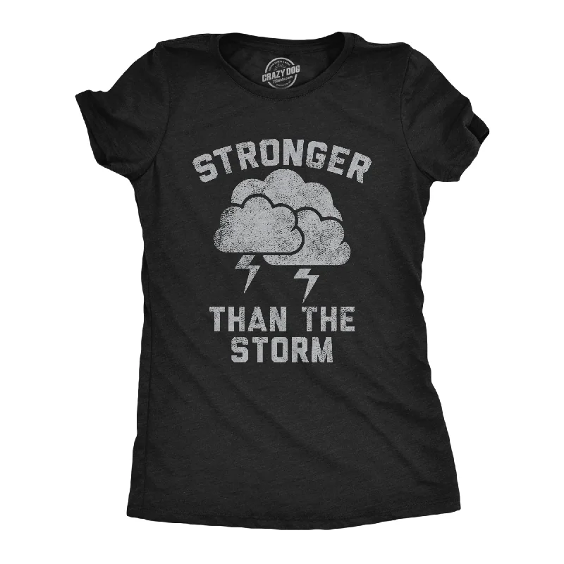 Organic Cotton Women T Shirt for Eco - Conscious WearersStronger Than The Storm Women's T Shirt Organic Cotton Women T Shirt for Eco - Conscious WearersStronger Than The Storm Women's T Shirt